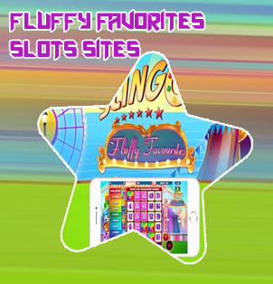 Fluffy favorites slots sites