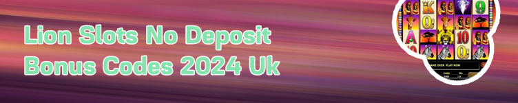 Lion slots no deposit