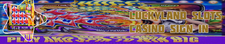 Luckyland slots casino sign in